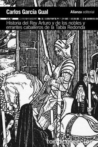 B&uuml;cher: HISTORIA DEL REY ARTURO Y DE LOS NOBLES Y ERRANTES CABALLEROS DE LA TABLA REDONDA - CARLOS GARC&Iacute;A GU