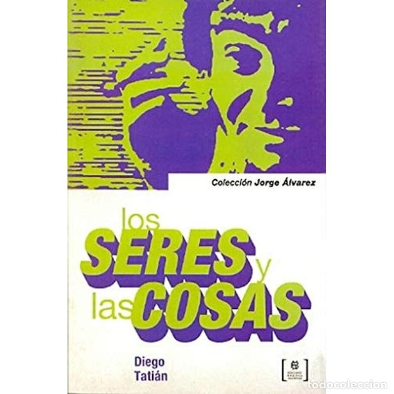 Libros: Los Seres Y Las Cosas - Diego - Tati&aacute;n - Foto 1