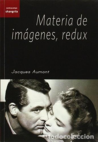 Libros: MATERIA DE IMAGENES REDUX - JACQUES AUMONT