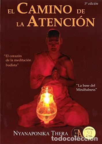Libros: CAMINO DE LA ATENCION EL - NYANAPONIKA THERA