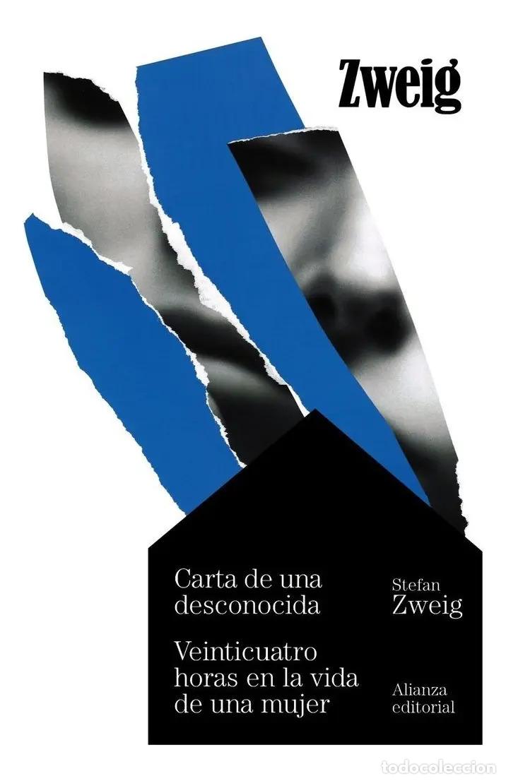 Libros: CARTA DE UNA DESCONOCIDA - VEINTICUATRO HORAS EN LA VIDA DE UNA MUJER - STEFAN ZWEIG