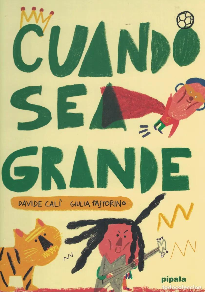 books: CUANDO SEA GRANDE - CALI, PASTORINO