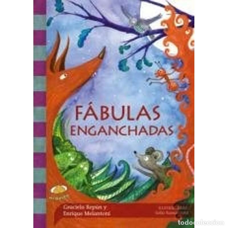 Libri di seconda mano: Fabulas Enganchadas - GRACIELA REPUN - GRACIELA REPUN