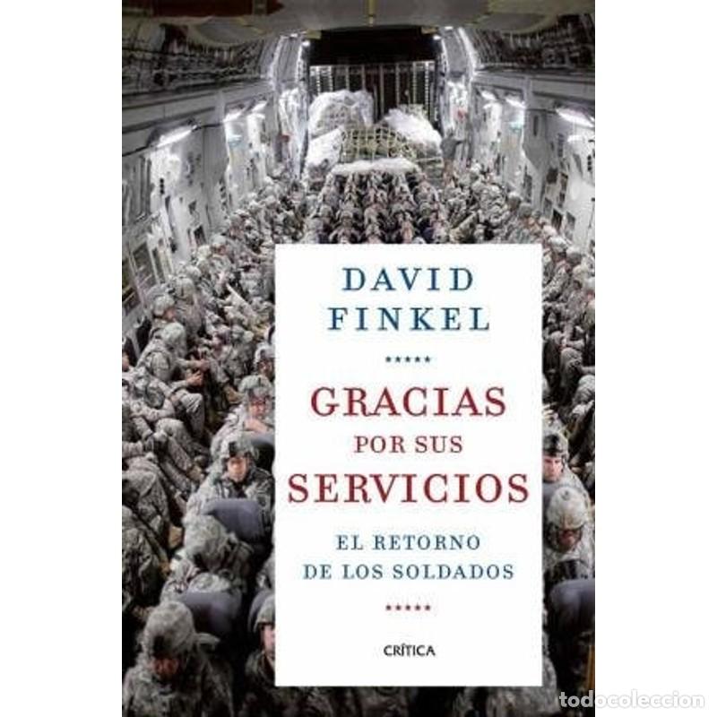 Libros: Gracias por sus servicios : el retorno de los soldados - DAVID FINKEL
