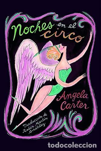 Libros: NOCHES EN EL CIRCO - ANGELA CARTER - Foto 1