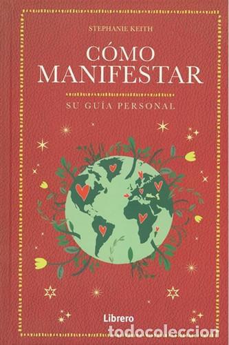 Libros: COMO MANIFESTAR - STEPHANIE KEITH - Foto 1