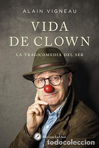 Libros: VIDA DE CLOWN - ALAIN VIGNEAU - Foto 1