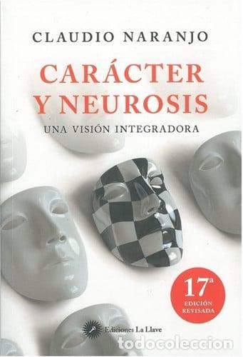 Libros: CARACTER Y NEUROSIS - CLAUDIO NARANJO