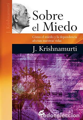 Livres: SOBRE EL MIEDO - JIDDU KRISHNAMURTI