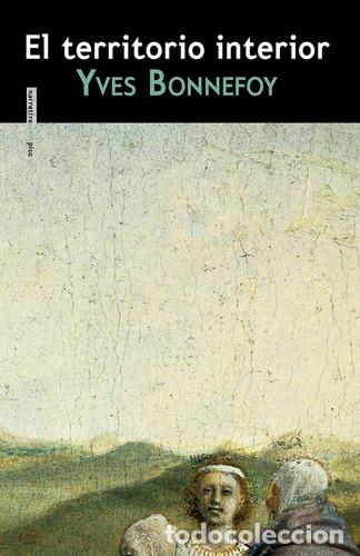 Libri di seconda mano: TERRITORIO INTERIOR EL - YVES BONNEFOY