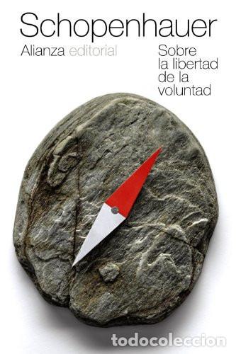 Libros: SOBRE LA LIBERTAD DE LA VOLUNTAD - ARTHUR SCHOPENHAUER - Foto 1