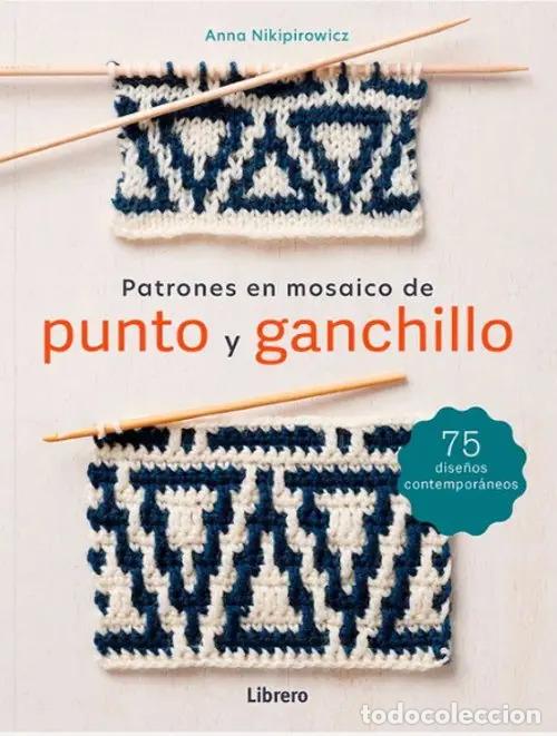 Libros: PATRONES EN MOSAICO DE PUNTO Y GANCHILLO - ANNA NIKIPIROWICZ