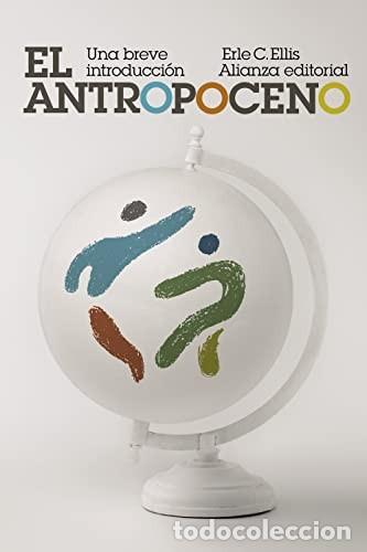 Libri di seconda mano: ANTROPOCENO EL - ERLE C. ELLIS