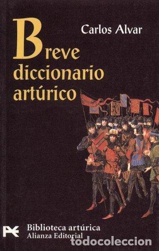 books: BREVE DICCIONARIO ARTURICO - CARLOS ALVAR
