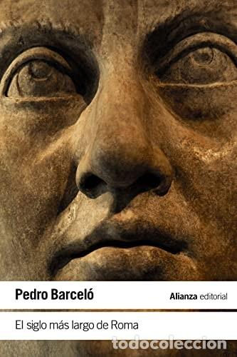 Libros: SIGLO MAS LARGO DE ROMA EL - PEDRO BARCEL&Oacute; - Foto 1