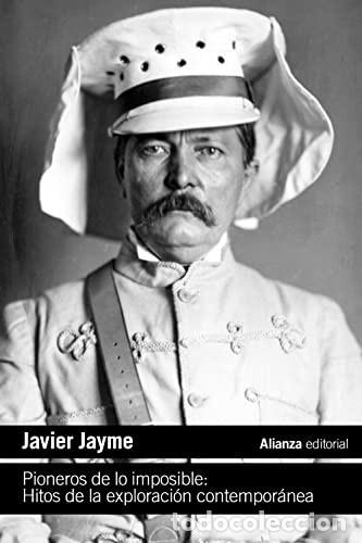B&uuml;cher: PIONEROS DE LO IMPOSIBLE - JAVIER JAYME
