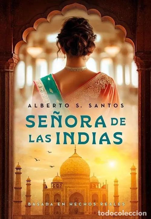 Libros: SE&Ntilde;ORA DE LAS INDIAS - ALBERTO S. SANTOS - Foto 1