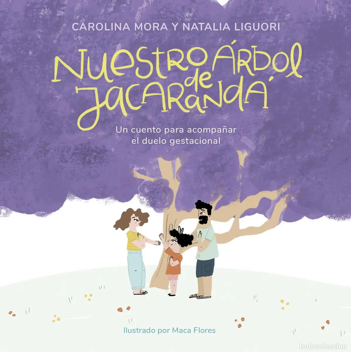 B&uuml;cher: NUESTRO ARBOL DE JACARANDA - CAROLINA - LIGUORI NATALIA MORA