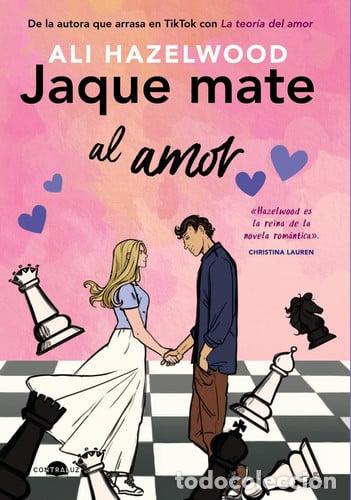 Libros: JAQUE MATE AL AMOR - ALI HAZELWOOD