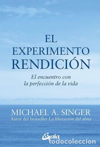 Libros: EXPERIMENTO RENDICION EL - MICHAEL SINGER