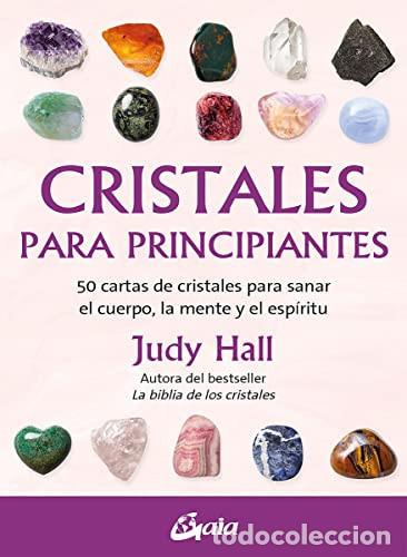 Libros: CRISTALES PARA PRINCIPIANTES (LIBRO+CARTAS) - JUDY HALL