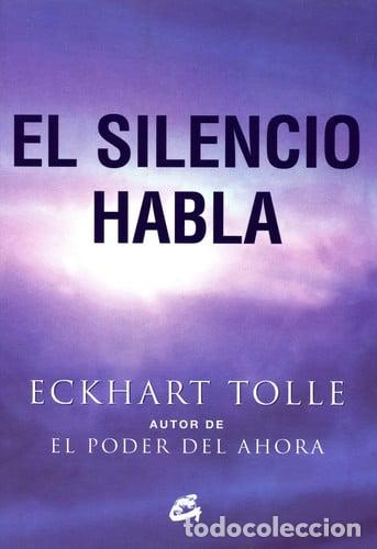 Libros: ** SILENCIO HABLA EL (N.E.) - ECKHART TOLLE