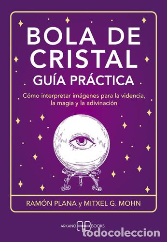 B&uuml;cher: BOLA DE CRISTAL. GUIA PRACTICA - PLANA LOPEZ, MOHN