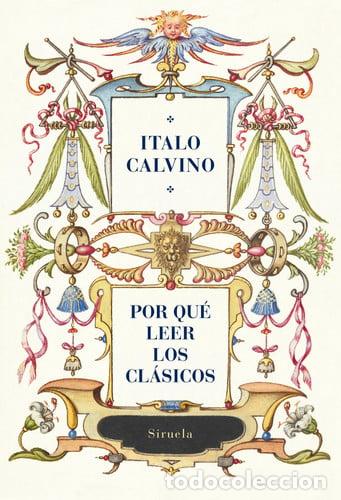 B&uuml;cher: ** POR QUE LEER LOS CLASICOS (ED. CENTENARIO) - ITALO CALVINO