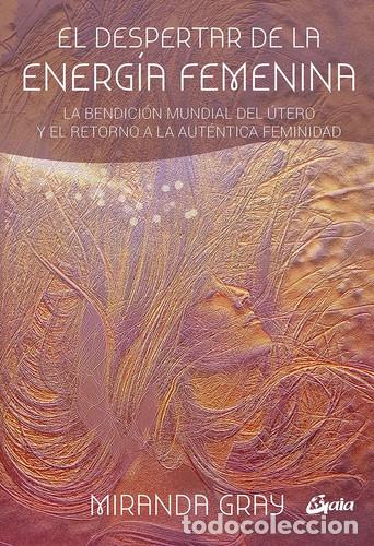 Libros: DESPERTAR DE LA ENERGIA FEMENINA - MIRANDA GRAY