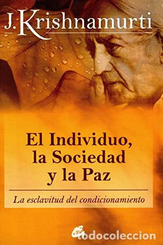 Libri di seconda mano: INDIVIDUO LA SOCIEDAD Y LA PAZ EL - JIDDU KRISHNAMURTI