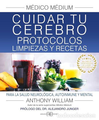 Libri di seconda mano: MEDICO MEDIUM CUIDAR TU CEREBRO PROTOCOLOS LIMPIEZAS Y RECETAS - ANTHONY WILLIAM