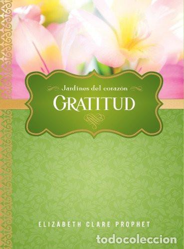 Libri di seconda mano: GRATITUD JARDINES DEL CORAZON - ELIZABETH PROPHET