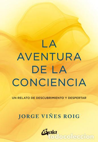 Libros: AVENTURA DE LA CONCIENCIA LA - JORGE VI&Ntilde;ES ROIG - Foto 1