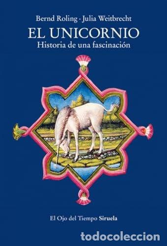 B&uuml;cher: UNICORNIO EL - WEITBRECHT, ROLING y otros