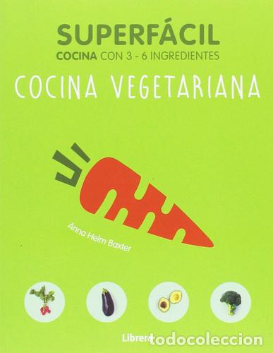Libri di seconda mano: SUPERFACIL COCINA VEGETARIANA - HELM BAXTER ANNA