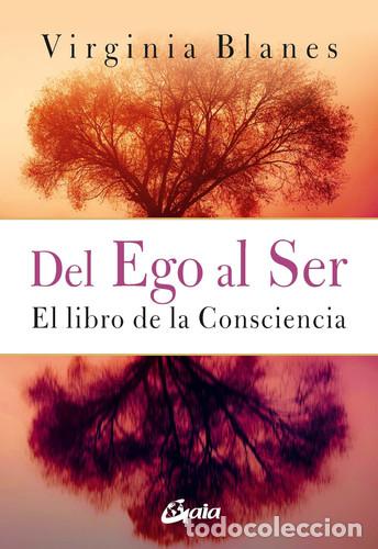 Libros: ** DEL EGO AL SER - VIRGINIA BLANES - Foto 1