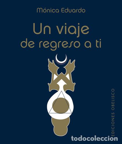 Libri di seconda mano: VIAJE DE REGRESO A TI UN (LIBRO+CARTAS) - M&Oacute;NICA EDUARDO