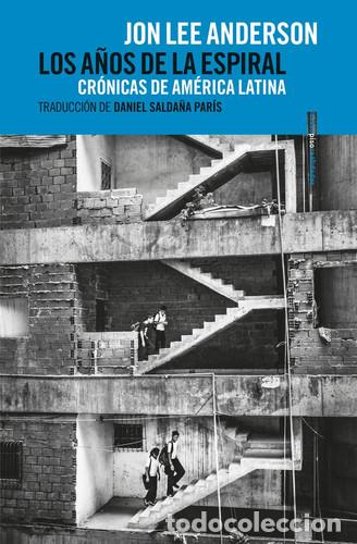 Libri di seconda mano: A&Ntilde;OS DE LA ESPIRAL LOS - JON LEE ANDERSON