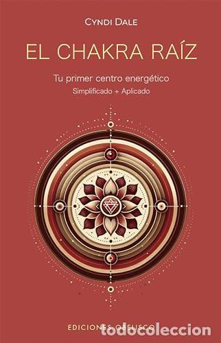 Libros: CHAKRA RAIZ, EL - CYNDI DALE - Foto 1