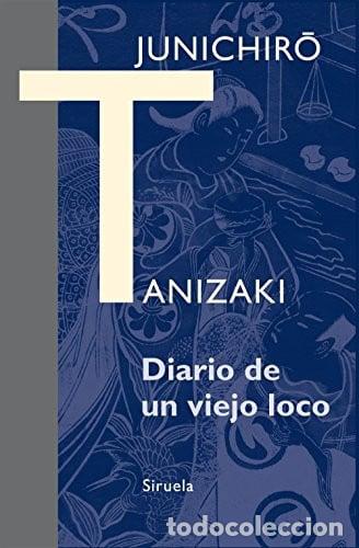 Libros: DIARIO DE UN VIEJO LOCO - JUNICHIRO TANIZAKI