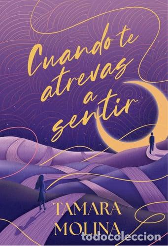 Libros: ** CUANDO TE ATREVAS A SENTIR - TAMARA MOLINA - Foto 1