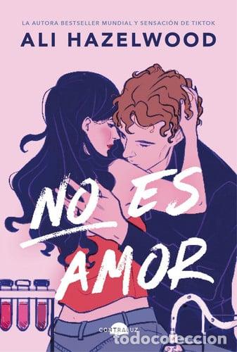 Libros: NO ES AMOR - ALI HAZELWOOD