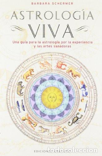 Livres: ASTROLOGIA VIVA - BARBARA SCHERMER
