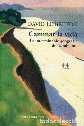 Libros: CAMINAR LA VIDA - DAVID LE BRETON