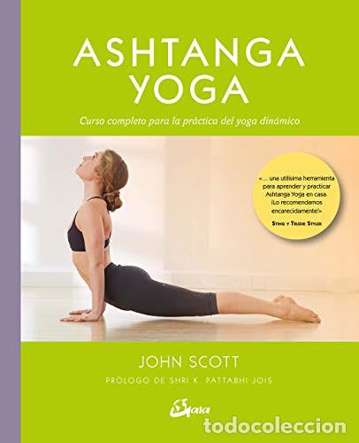 Libros: ASHTANGA YOGA - SCOTT JOHN