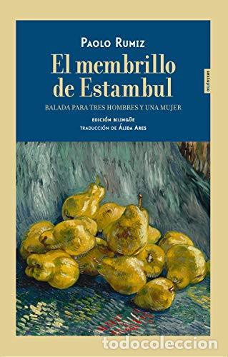 Libri di seconda mano: *F MEMBRILLO DE ESTAMBUL BALADA PARA TRES HOMBRES Y UNA MUJER - PAOLO RUMIZ