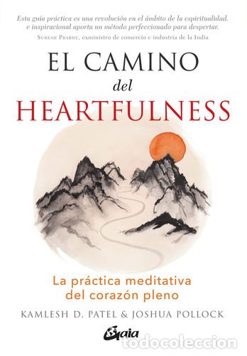 Libros: CAMINO DEL HEARTFULNESS EL - PATEL, POLLOCK