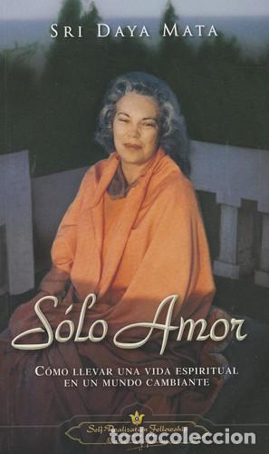 Libros: SOLO AMOR - SRI DAYA MATA