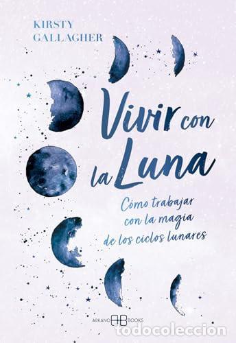 Libros: VIVIR CON LA LUNA - KIRSTY GALLAGHER - Foto 1