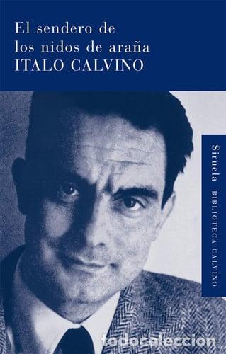 Libros: SENDERO DE LOS NIDOS DE ARA&Ntilde;A, EL - ITALO CALVINO